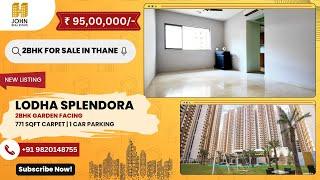 2BHK For Sale at Lodha Splendora For ₹95 Lakhs | 771 SqFt Lower Floor Clubhouse & Garden View Thane