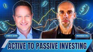 Active to Passive Investing - Jeremy Dyer