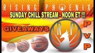 SUNDAY CHILL STREAM ! GIVEAWAYS ! NOON ET ! RisingPhoenix1 ! PvP  !NBA LIVE MOBILE