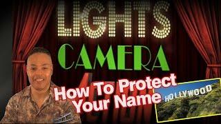 Filmmakers/Actors: How To Protect Your Name!