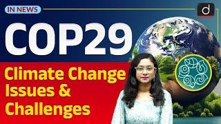 COP29 What Are the Key Issues at The UN Climate Summit? | InNews | Drishti IAS English