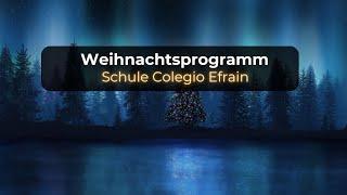 Weihnachtsprogramm - Schule Colegio Efrain; 16 Dezember 2024