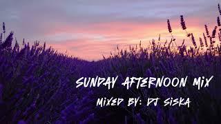 Sunday afternoon mix  Mixed By Dj Siska