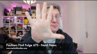 Faultiers Fünf Folge 670 - Nerd News