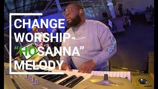 CHANGE WORSHIP | "HOSANNA MEDLEY"