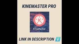 KINEMASTER LINK (NO WATERMARK)