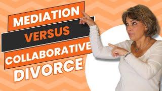 Mediation vs Collaborative Divorce