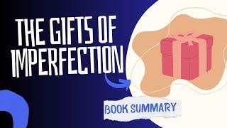 Embrace Your Imperfections: 'The Gifts of Imperfection' by Brené Brown | Book Summary