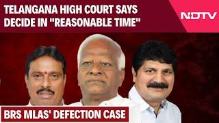 Telangana News | On BRS MLAs' Defection Case, Telangana High Court Says Decide In "Reasonable Time"