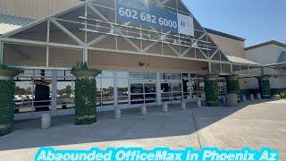 Abandoned OfficeMax in Phoenix AZ