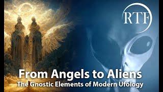 From Angels to Aliens: The Gnostic Elements of Modern Ufology