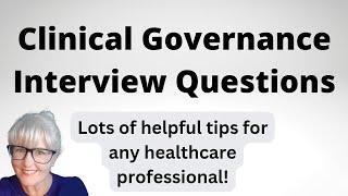 Clinical Governance Interview - key tips for all healthcare professionals