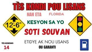 ETIDYE AK NOU LISANS OU GARANTI ,SE YON REYALITE. TÈS KONDI POU LISANS NAN ETA FLORID LA .TÈS 14