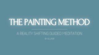 Shifting Guided Meditation | The Painting Method