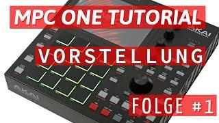 MPC ONE TUTORIAL #1  EINLEITUNG UND VORSTELLUNG [Fellpower/Musik/Deutsch/4K/60FPS]