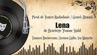 Lena - Henriette Yvonne Stahl | Teatru pe Vinil | #TamaraBuciuceanu #MiticaPopescu