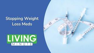 Weight Loss Medications: What Happens When You Stop? | Living Minute