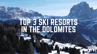 Top 3 Ski Resorts in Dolomites 2024 - 2025 - Dolomiti Super Ski