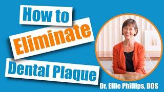 How to Eliminate Dental Plaque