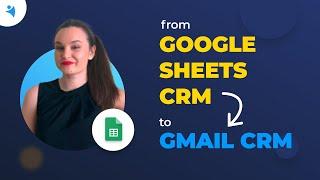 CRM tips: How to Move from Google Sheets CRM to Gmail CRM