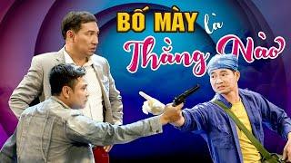 BIẾT BỐ MÀY LÀ AI KHÔNG - Hài Xuân Bắc, Tự Long Hay Nhất