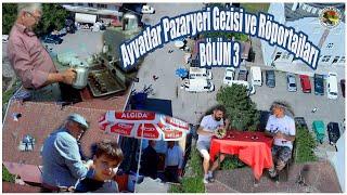 Ayvatlar Pazaryeri Gezisi ve Röportajları BÖLÜM 3 #Ayvatlar #Zonguldak #YerelDoğa67 #Doğa #geziler