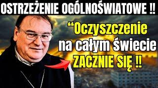 Światowy alarm od ojca Michela Rodriguesa! Oczyszczanie świata zaczyna się o