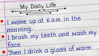 My Daily Life Essay | Essay On My Daily Life | 10 Lines On My Daily Routine | My Daily Life |