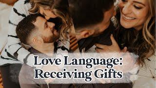 Love Language: Receiving Gifts