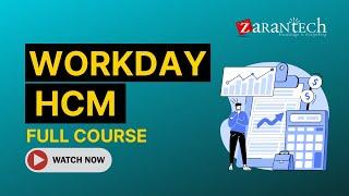 Workday HCM Full Course | ZaranTech