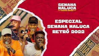 Especial Semana Maluca (2022) - BokaLoka, Swing & Simpatia, Balacobaco, Pique Novo, Rosyl