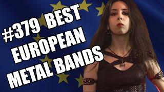 BEST EUROPEAN METAL BANDS #379 