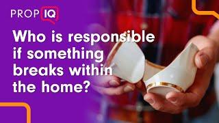 Who is responsible if something breaks inside a rental property? | Prop IQ