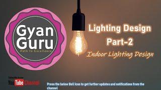 #IndoorLightingDesign #GyanGuru  |  Indoor Lighting Design Part-2