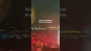 Noite do Flashback na Arena da Amazônia - Manaus