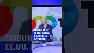 Corte Internacional de Comercio de Estados Unidos anula aranceles de Trump
