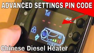 Chinese Diesel Heater Controller Instructions - Advanced Settings PIN Code 1688 How Change The Setup