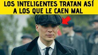 Las PERSONAS INTELIGENTES TRATAN a los que LE CAEN MAL de estas 11 FORMAS