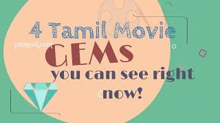 4 Tamil Movie Gems you can Watch right NOW!