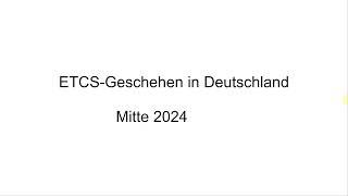 ETCS-Geschehen in Deutschland Mitte 2024