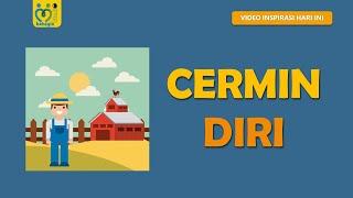 VIDEO INSPIRATIF DAN MOTIVASI : CERMIN DIRI