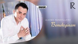 Ulug'bek Rahmatullayev - Bemehrginam | Улугбек Рахматуллаев - Бемехргинам #UydaQoling