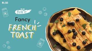 LBB #PlateIt: French Toast for you!