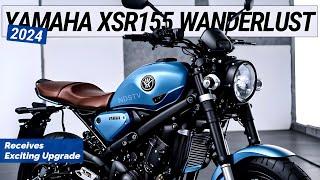 2024 New Yamaha XSR155 Wanderlust: Receives Exciting Upgrade