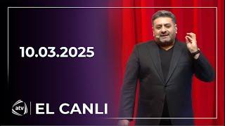 El Canlı - Tacir Şahmalıoğlu, Aygül Babayeva, Nişanə Baxışova / 10.03.2025