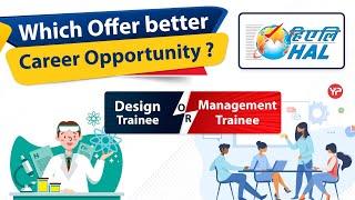 Design Trainee vs Management Trainee | Big Confusion! Where to Apply? HAL recruitment 2023