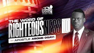 APOSTLE AROME OSAYI || THE WORD OF RIGHTEOUSNESS 10 || THE REMNANT VOICE || 1ST NOV. 2024