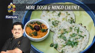 More Dosai & Manga Chutney | Chef Venkatesh Bhat | soft fluffy dosai | Mango chutney