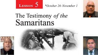 Lesoni 5 - Koe Fakamo'oni 'Ae Kakai Samaletane: The Testimonies of the Samaritans