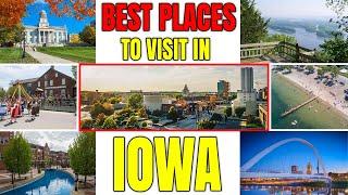 10 Best Places to Visit in Iowa - Iowa Tourist Attractions